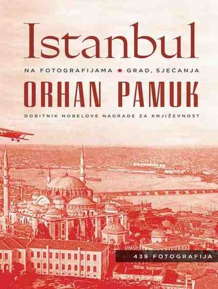 Orhan Pamuk - Istanbul grad sjećanja
