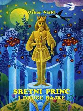 Oscar Wilde - Sretni princ i druge bajke