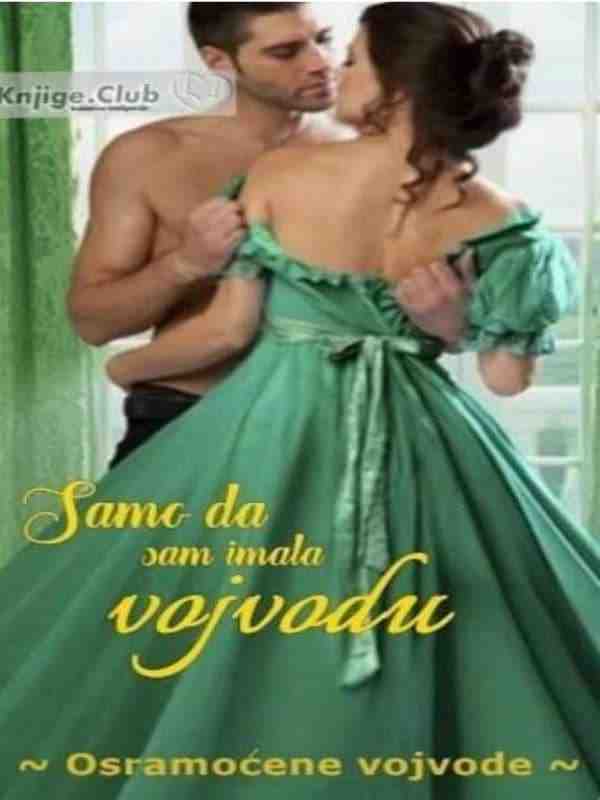 Osramoćene vojvode - Samo da sam imala vojvodu