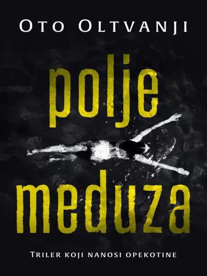 Oto Oltvanji - Polje meduza