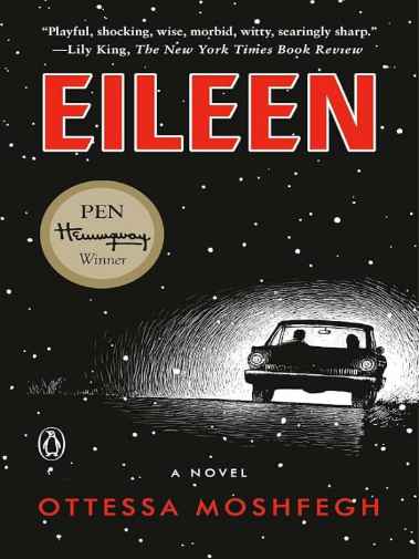 Ottessa Moshfegh - Eileen