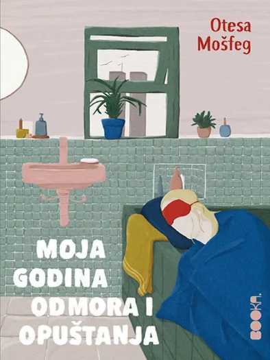 Ottessa Moshfegh - Moja godina odmora i opuštanja