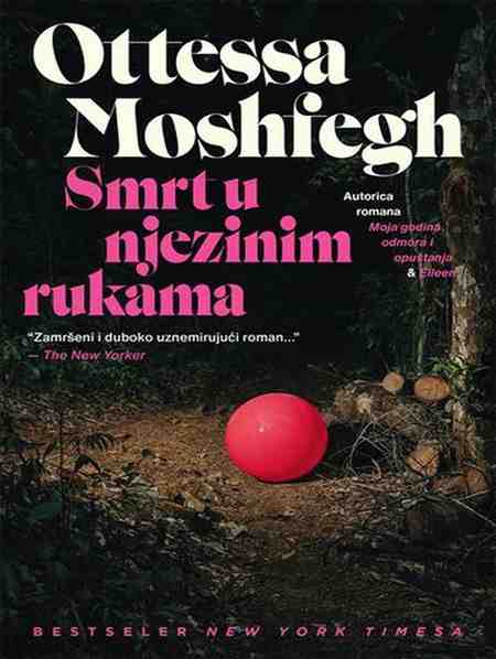 Ottessa Moshfegh - Smrt u njezinim rukama