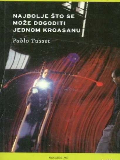 Pablo Tusset - Najbolje što se može dogoditi jednom kroasanu