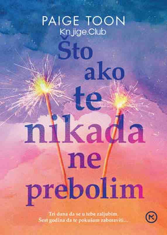 Paige Toon - Što ako te nikad ne prebolim