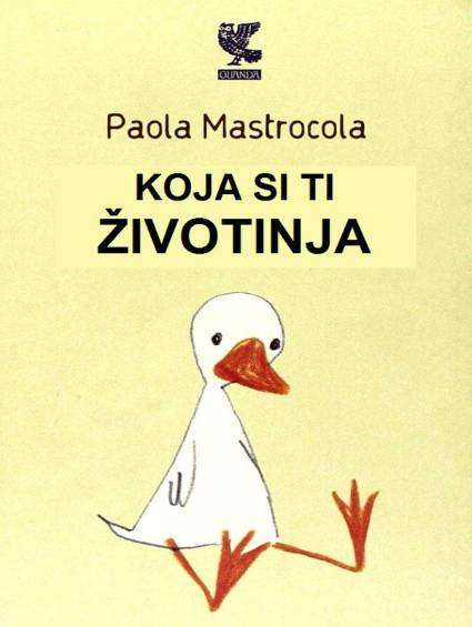 Paola Mastrocola - Koja si ti životinja