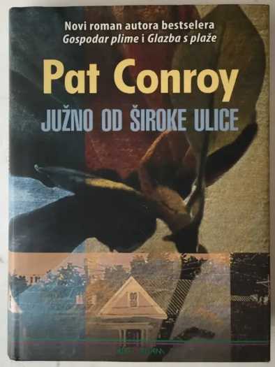 Pat Conroy - Južno od široke ulice
