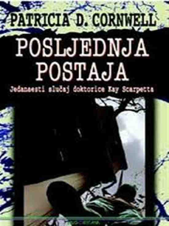 Patricia Cornwell - Posljednja postaja