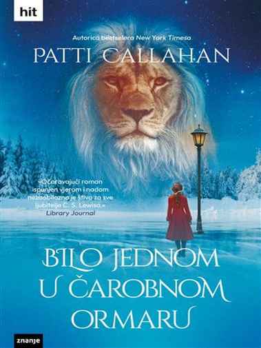 Patti Callahan Henry - Bilo jednom u čarobnom ormaru