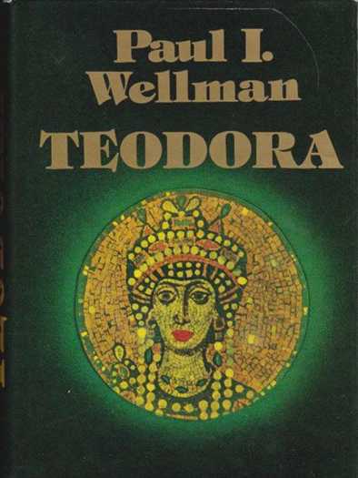 Paul Wellman - Teodora
