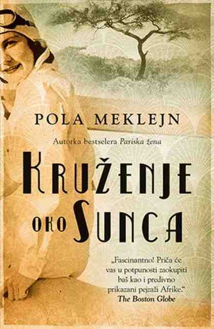 Paula McLain - Kruženje oko Sunca
