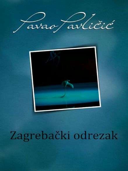 Pavao Pavličić - Zagrebački odrezak