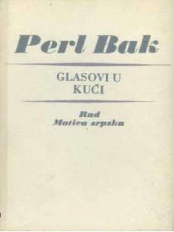 Pearl Buck - Glasovi u kući