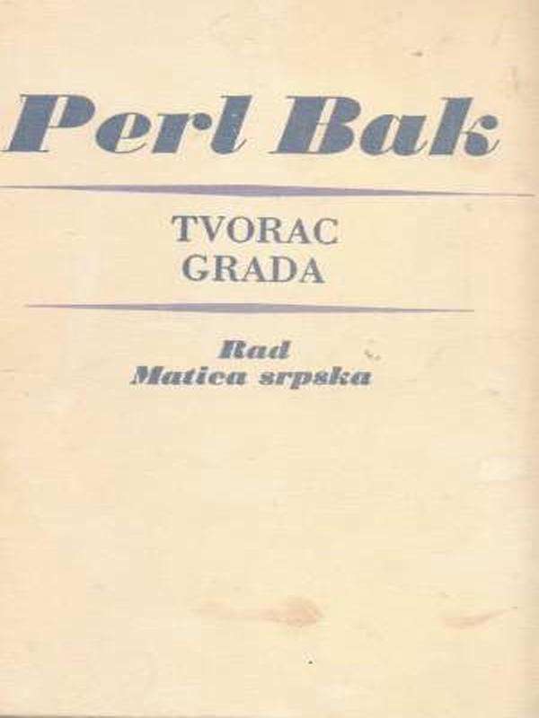 Pearl Buck - Tvorac grada