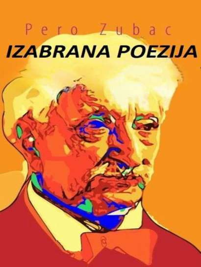 Pero Zubac - Izabrana poezija