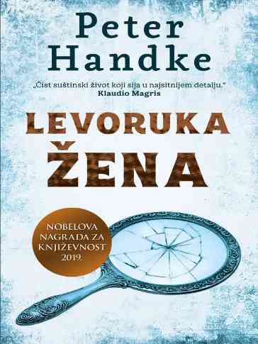 Peter Handke - Ljevoruka žena