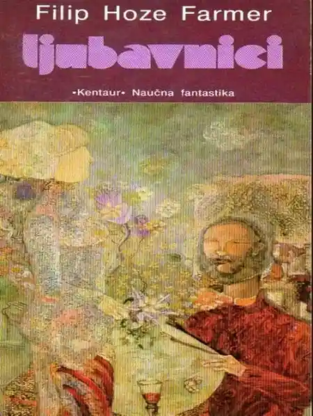 Philip Jose Farmer - Ljubavnici
