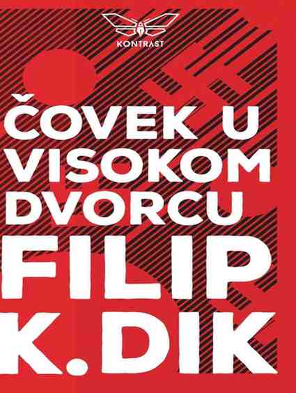 Philip K. Dick - Čovek u visokom dvorcu
