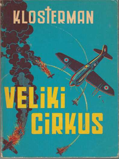 Pierre Clostermann - Veliki Cirkus