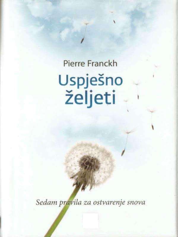 Pierre Franckh - Uspješno željeti