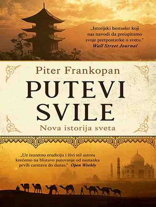 Piter Frankopan - Putevi svile