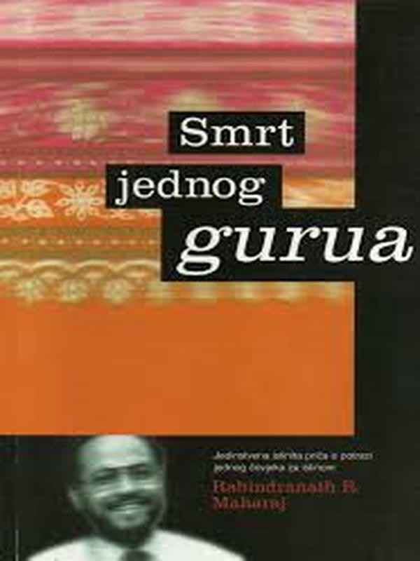 Rabindranat R Maharaj - Smrt jednog gurua