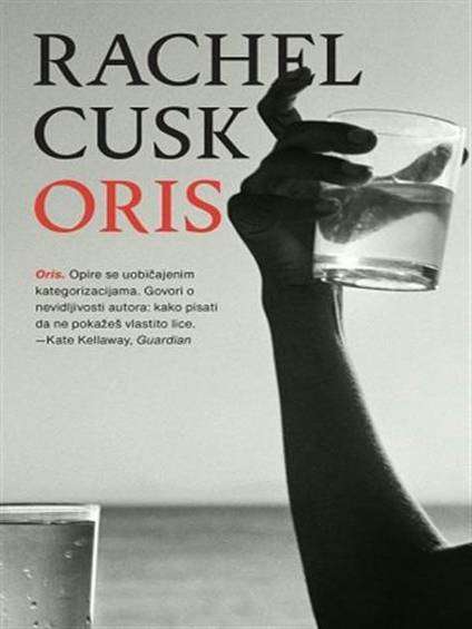 Rachel Cusk - Oris