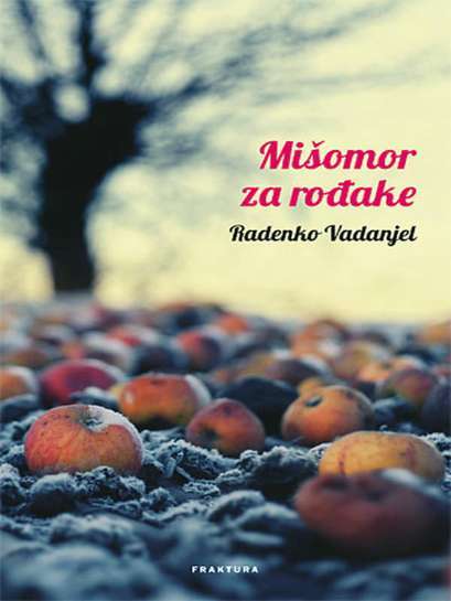 Radenko Vadanjel - Mišomor za rođake