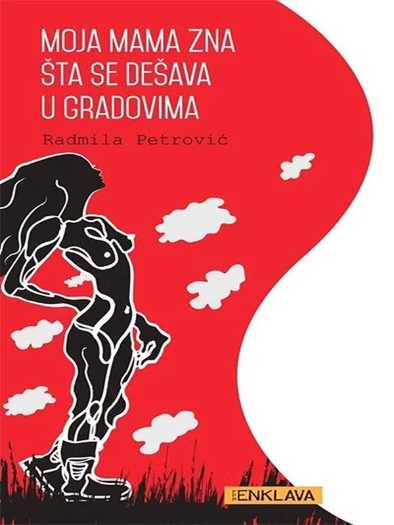Radmila Petrović - Moja mama zna šta se dešava u gradovima