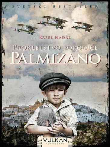 Rafel Nadal - Prokletstvo porodice Palmizano