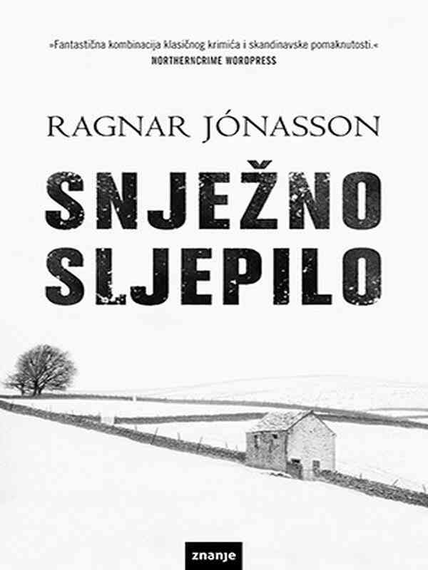Ragnar Jonasson - Snježno sljepilo