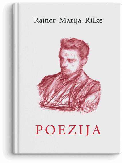 Rainer Maria Rilke - Izbor iz poezije