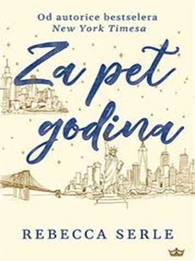 Rebecca Serle - Za pet godina
