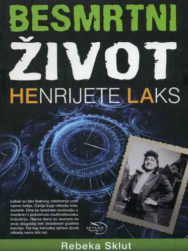 Rebecca Skloot - Besmrtni život Henriete Laks