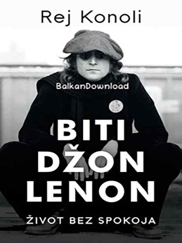 Rej Konoli - Biti Džon Lenon