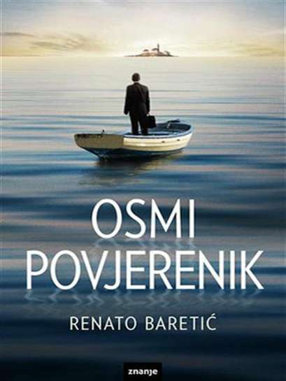 Renato Baretić - Osmi povjerenik