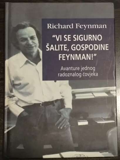 Richard Feynman - Vi se sigurno šalite gospodine Feynman