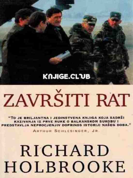 Richard Holbrooke - Zavrsiti rat