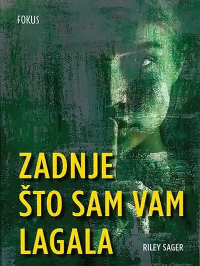 Riley Sager - Zadnje što sam vam lagala