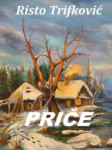 Risto Trifković - Priče