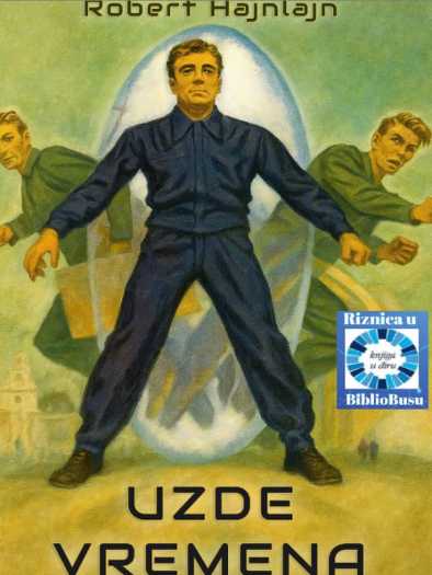 Robert Anson Heinlein - Uzde vremena