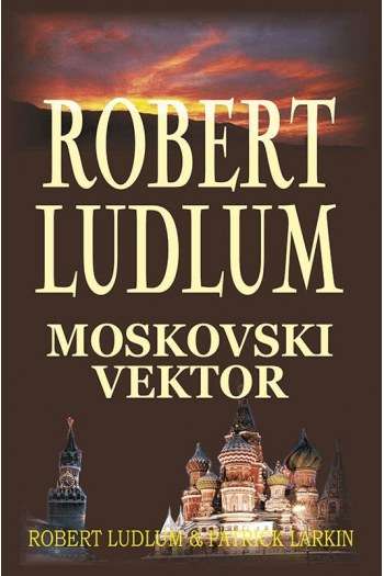 Robert Ludlum - Moskovski Vektor