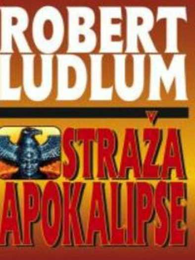 Robert Ludlum - Straža Apokalipse