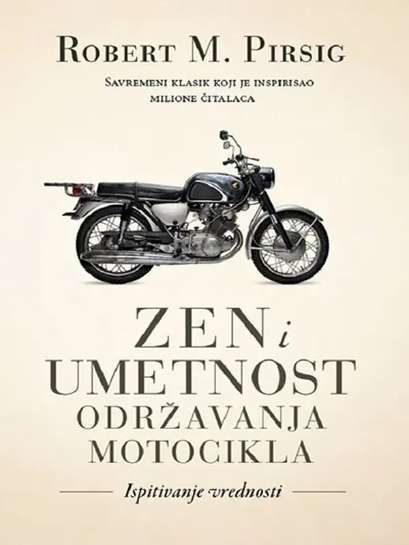 Robert M. Pirsig - Zen i umjetnost održavanja motocikla