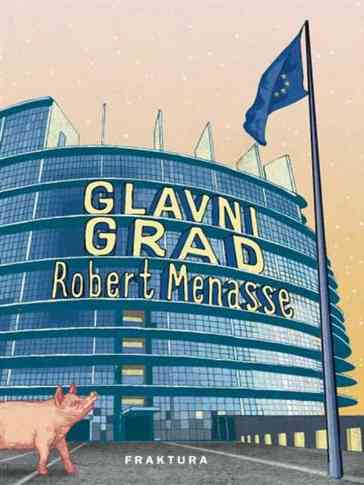 Robert Menasse - Glavni grad