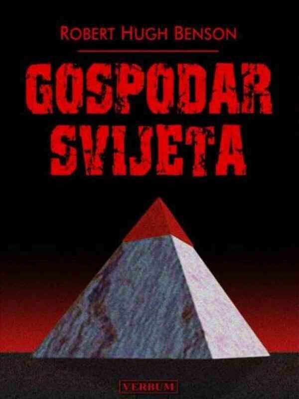 Robert Hugh Benson - Gospodar svijeta