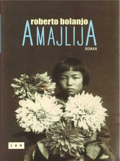 Roberto Bolano - Amajlija