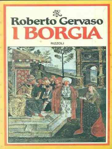Roberto Gervaso - Borgia