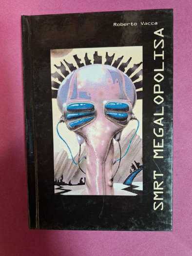 Roberto Vacca - Smrt megalopolisa