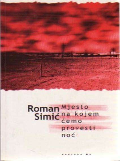 Roman Simić - Mjesto na kojem ćemo provesti noć